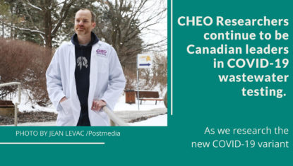 CHEO Researchers continue to be Canadian leaders in wastewater testing, looking for new COVID variant