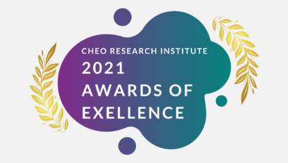 CHEO Research Institute 2021 Awards of Excellence