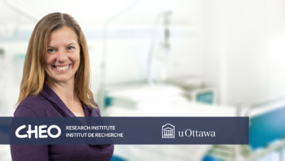 Rochelle Einboden joins the CHEO Research Institute and uOttawa as Research Chair in Nursing